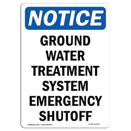 Signmission Safety Sign, OSHA Notice, 14" Height, Rigid Plastic, Ground Water Treatment System Sign, Portrait OS-NS-P-1014-V-13169